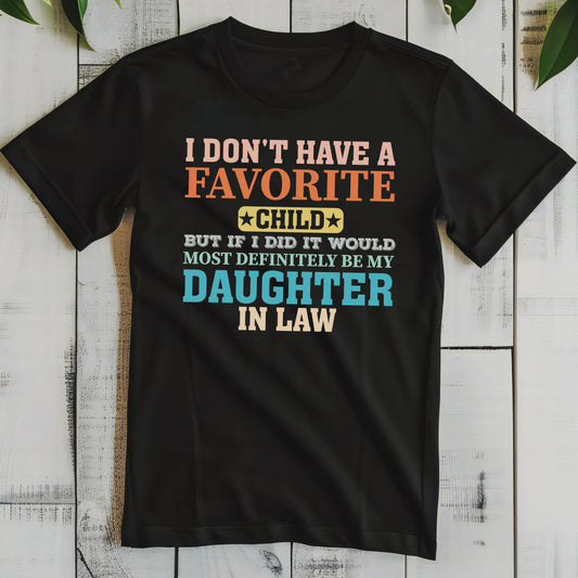 Favorite Child Daughter-in-Law tshirt