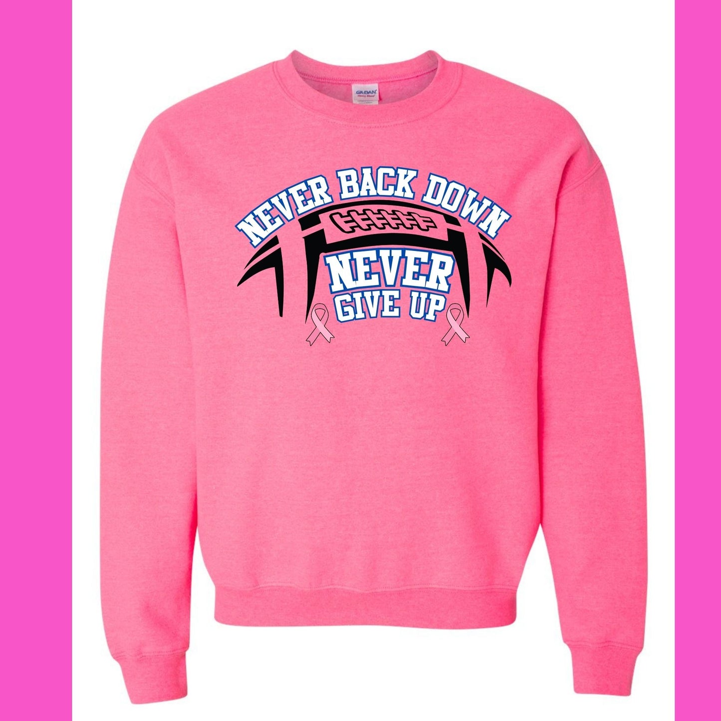 "Never Back Down" Pink-Out Game Sweatshirt